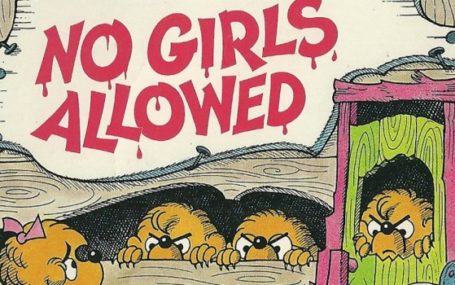 A cartoon with creatures peering over a fence with the words "no girls allowed" featuring prominently