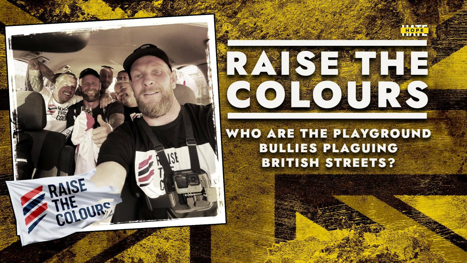 Raise the Colours: Who are the playground bullies plaguing British streets?  – HOPE not hate