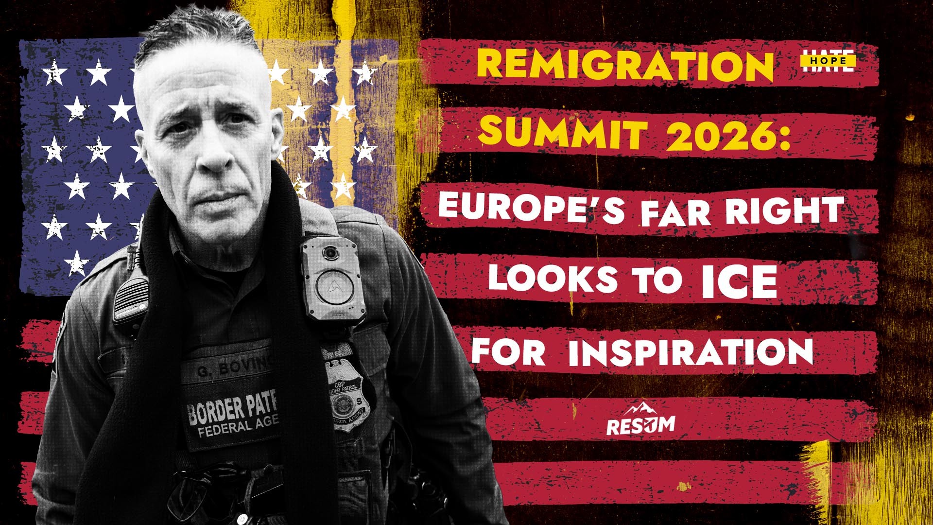 Remigration Summit 2026: Europe’s far right looks to ICE for inspiration – HOPE not hate