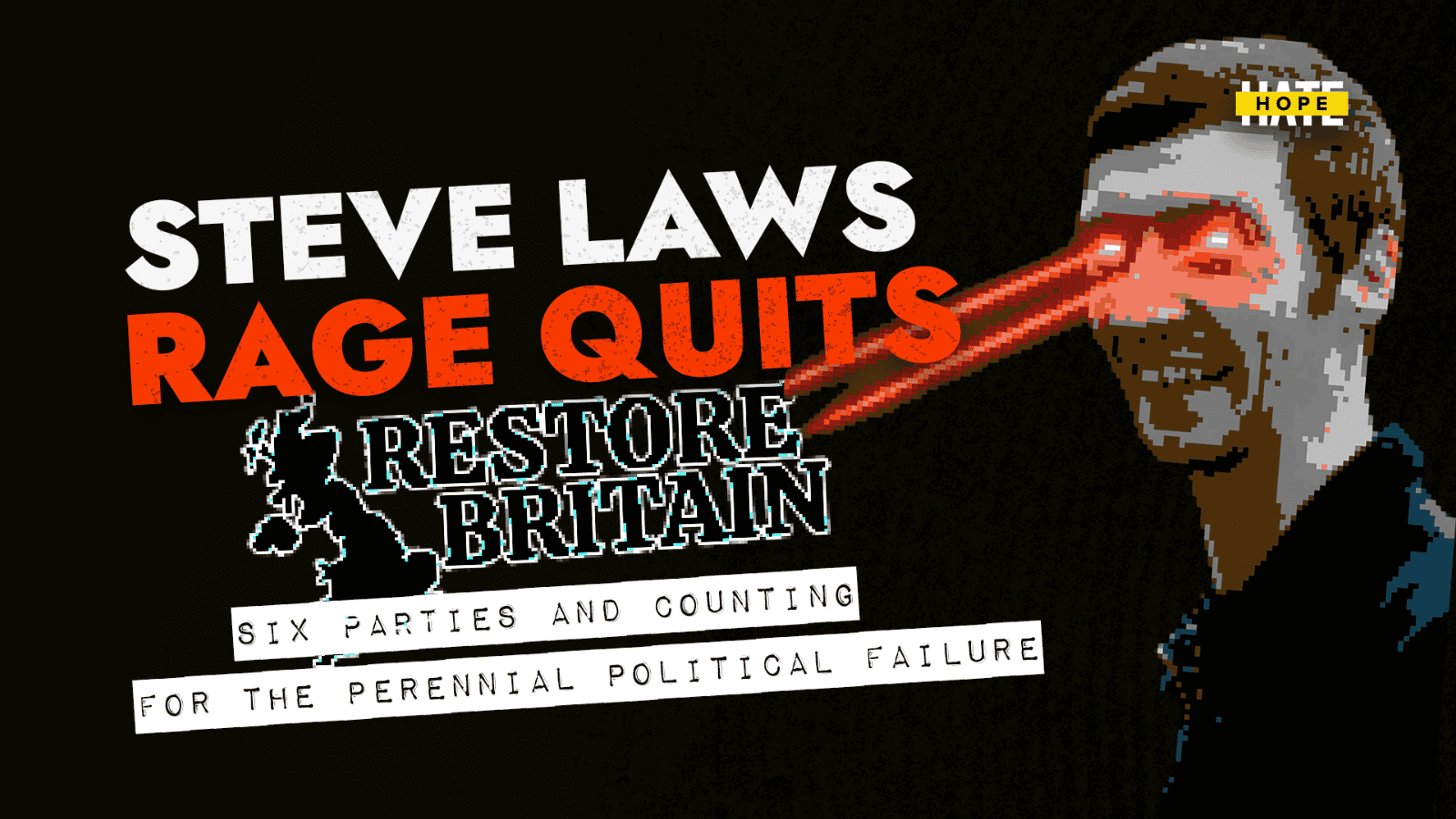 Steve Laws rage quits Restore: Six parties and counting for the perennial political failure – HOPE not hate